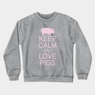 Keep Calm and Love Pigs Pink Graphic Design Crewneck Sweatshirt